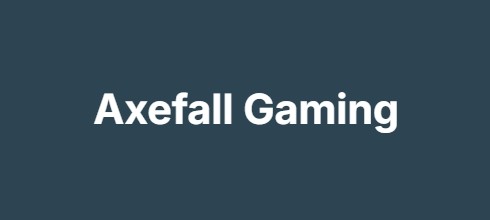 Axefall Gaming Axefall Gaming