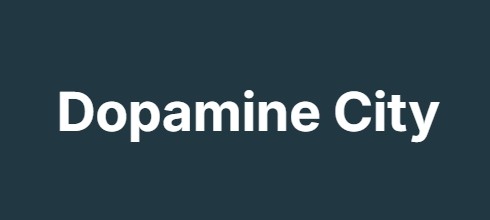 Dopamine City