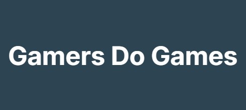 Gamers Do Games