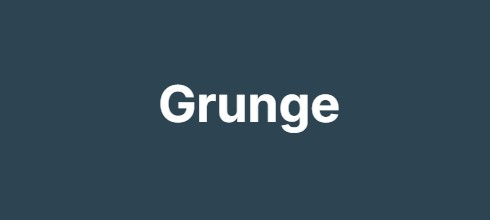 Grunge