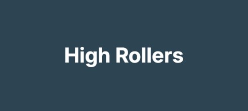 High Rollers
