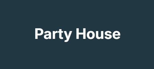 Party House Party House