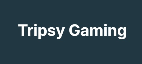 Tripsy Gaming Tripsy Gaming