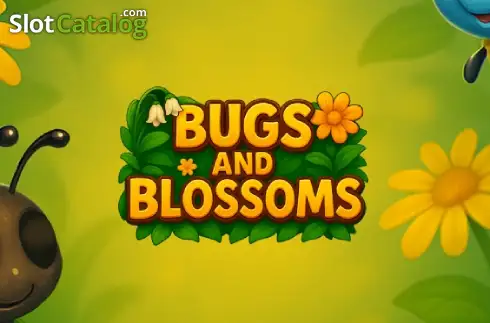 Bugs and Blossoms