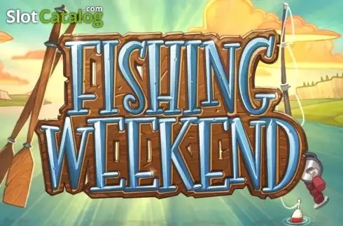 Fishing Weekend