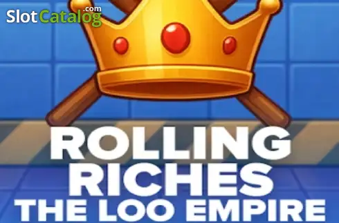 Rolling Riches The Loo Empire