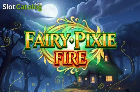 Fairy Pixie Fire 2026-08-06