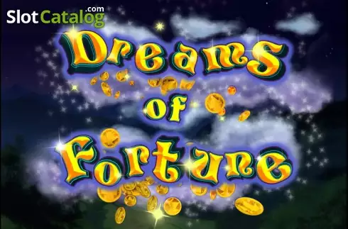 Dreams of Fortune
