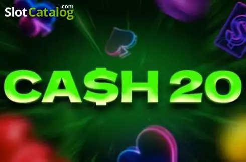 Cash 20