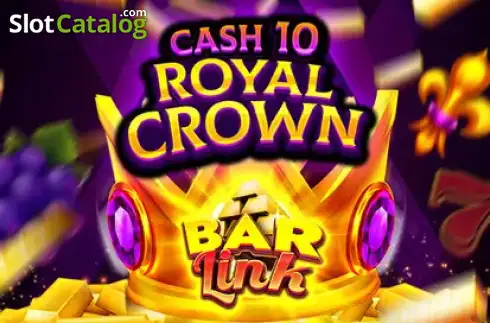 Cash 10 Royal Crown Bar Link 2026-05-19