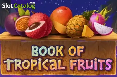 Book of Tropical Fruits 2025-12-15