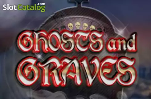 Ghosts and Graves