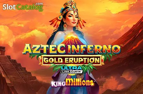 Aztec Inferno: Gold Eruption King Millions 2026-07-06