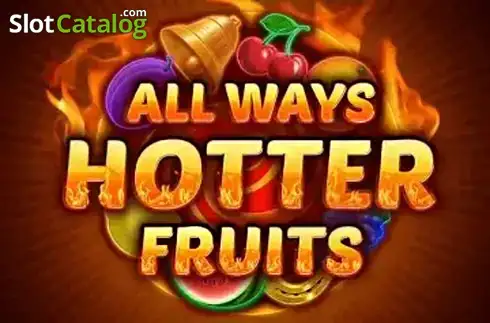 All Ways Hotter Fruits Κουλοχέρης 