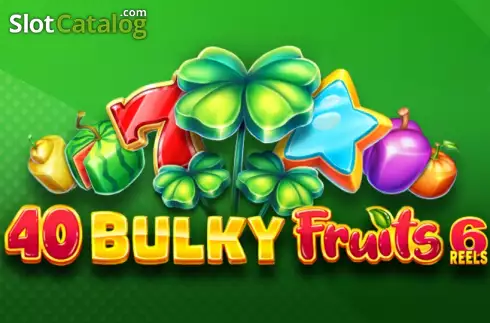 40 Bulky Fruits 6 Reels Λογότυπο 40 Bulky Fruits 6 Reels Λογότυπο
