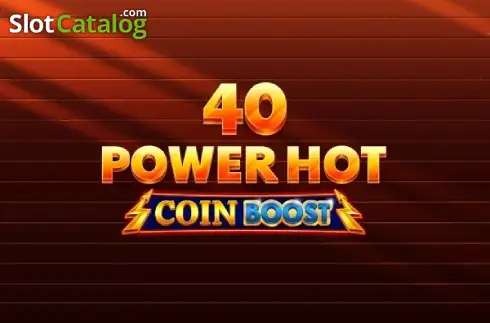 40 Power Hot Coin Boost Κουλοχέρης 