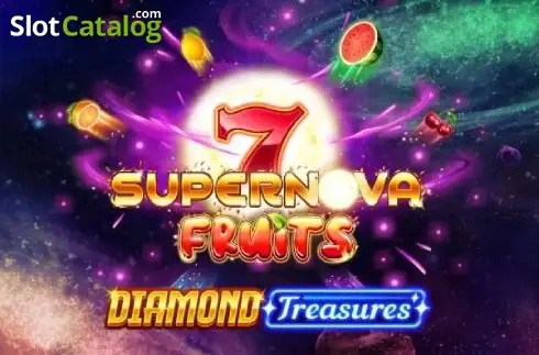 7 Supernova Fruits Diamond Treasures 2026-08-12