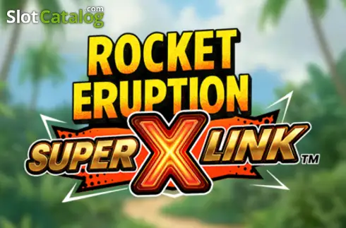 Rocket Eruption Super Link X Κουλοχέρης 