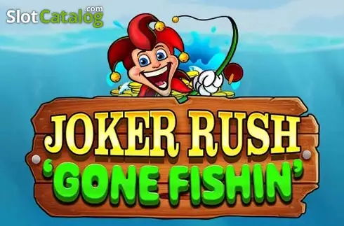 Joker Rush Gone Fishin' 2024-08-09