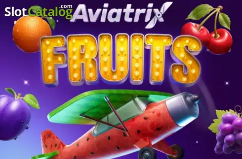 Aviatrix Fruits