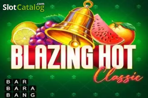 Blazing Hot Classic