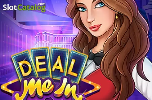 Deal Me In