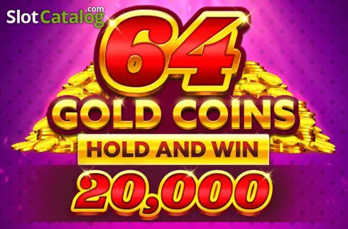 64 Gold Coins Hold and Win 20,000 Booming Games