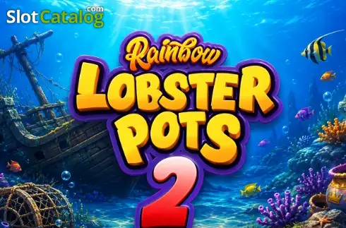 Rainbow Lobster Pots 2 2026-06-03
