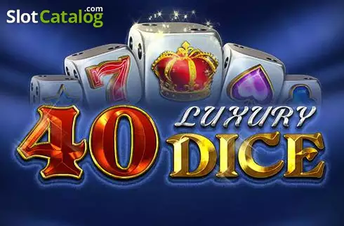 40 Luxury Dice Κουλοχέρης 