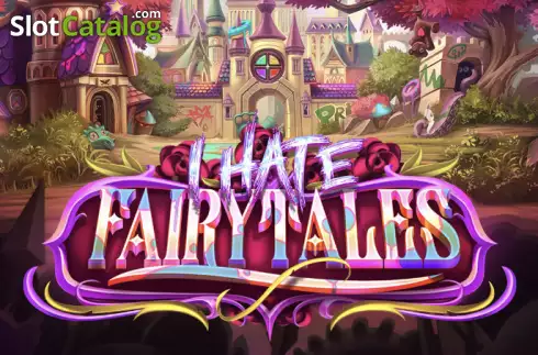 I Hate Fairytales