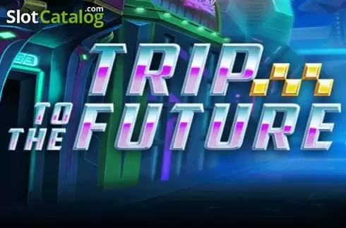 Trip to the Future Κουλοχέρης 