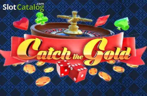 Catch the Gold