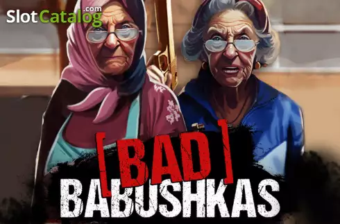 Bad Babushkas