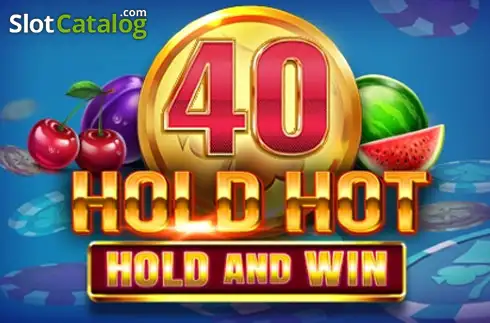 40 Hold Hot Hold And Win Λογότυπο 40 Hold Hot Hold And Win Λογότυπο