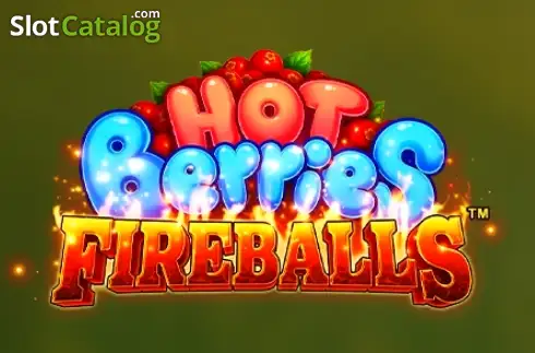 Hot Berries Fireballs 2026-04-08