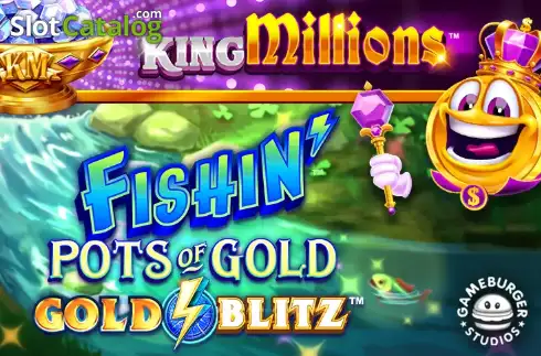 Fishin' Pots of Gold: Gold Blitz King Millions Gameburger Studios