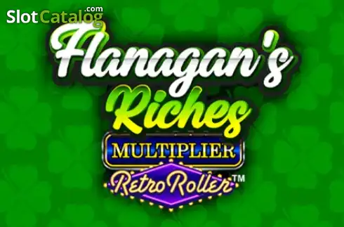Flanagan's Riches Multiplier Retro Roller 2025-02-10
