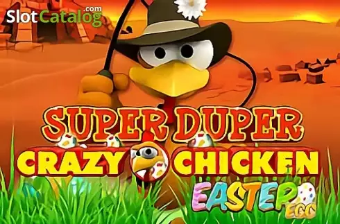 Super Duper Crazy Chicken Easter Egg
