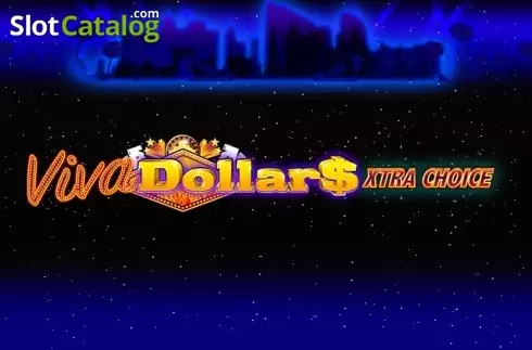 Viva Dollars - Xtra Choice