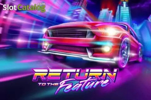 Return To The Feature Κουλοχέρης 
