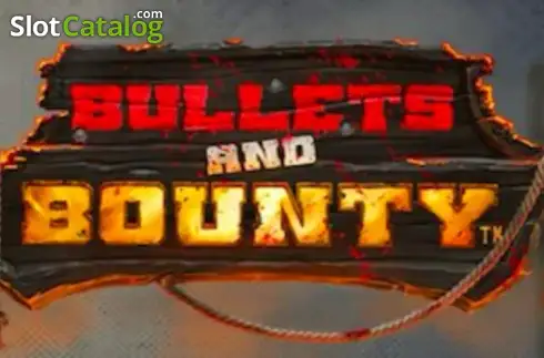 Bullets and Bounty