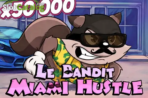 Le Bandit - Miami Hustle Κουλοχέρης 