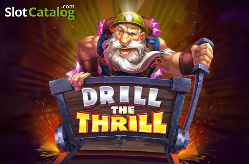 Drill the Thrill 2026-07-20