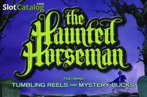 The Haunted Horseman Κουλοχέρης 