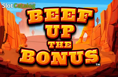 Beef Up the Bonus