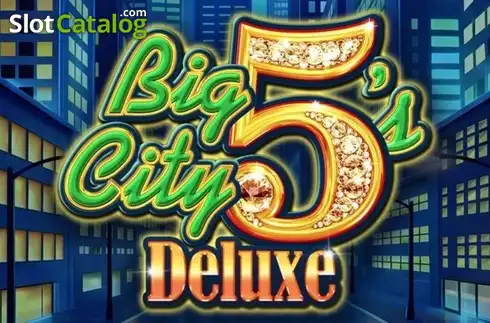 Big City 5's Deluxe Κουλοχέρης 