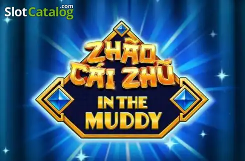 Zhao Cai Zhu In The Muddy Κουλοχέρης 