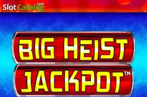 Big Heist Jackpot