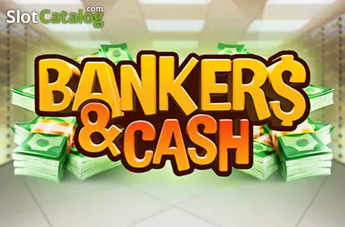 Bankers & Cash