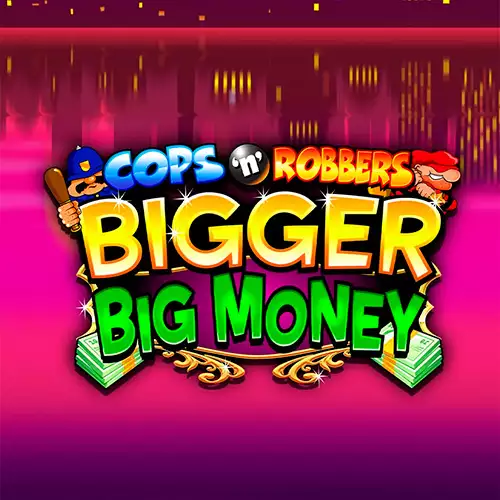 Cops 'n' Robbers Bigger Big Money Λογότυπο